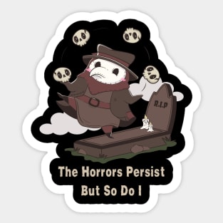 Horrors Persist Sticker